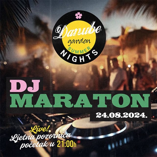 LJETO U VUKOVARU 2024. – DJ MARATON NIGHT